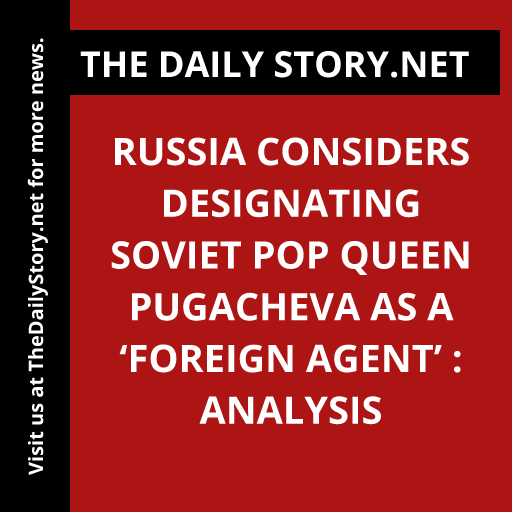 Russia considers designating Soviet pop queen Pugacheva as a ‘foreign agent’ : Analysis