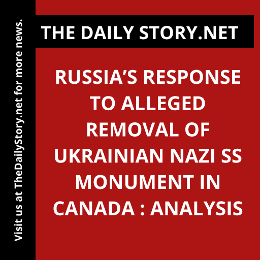 Russia’s Response to Alleged Removal of Ukrainian Nazi SS Monument in Canada : Analysis