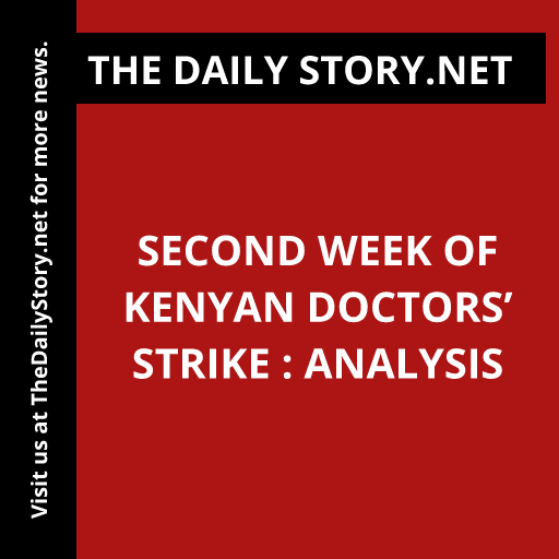 Second week of Kenyan doctors’ strike : Analysis