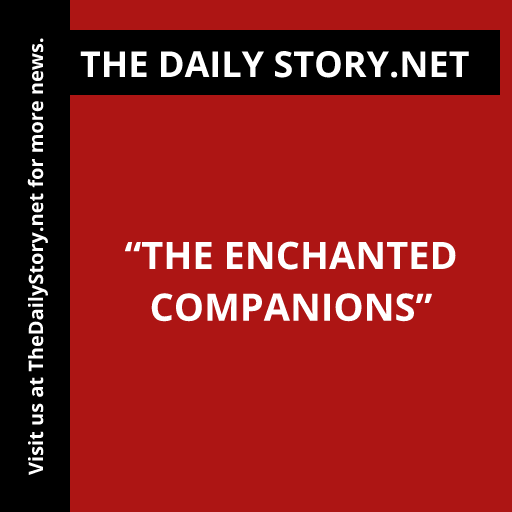“The Enchanted Companions”