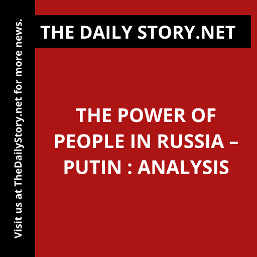 The Power of People in Russia – Putin : Analysis