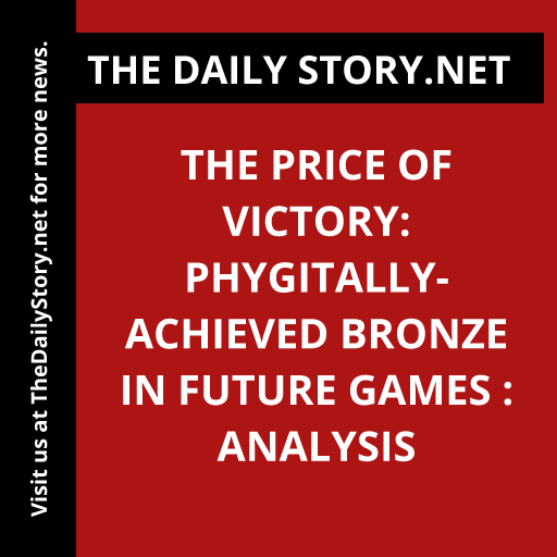 The Price of Victory: Phygitally-Achieved Bronze in Future Games : Analysis