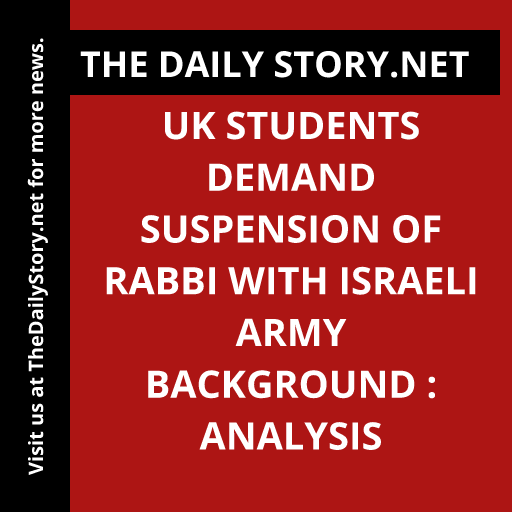 UK students demand suspension of rabbi with Israeli army background : Analysis