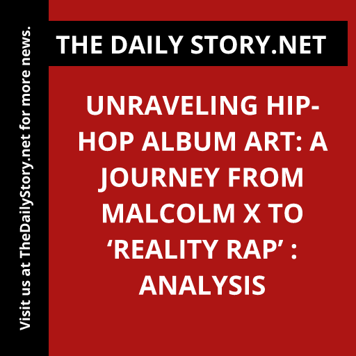 Unraveling Hip-Hop Album Art: A Journey from Malcolm X to ‘Reality Rap’ : Analysis