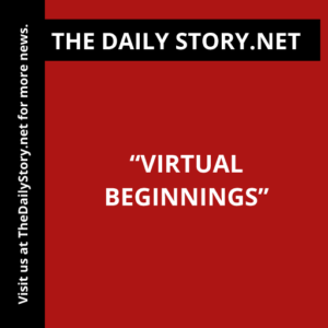“Virtual Beginnings”
