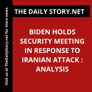 Biden Holds Security Meeting in Response to Iranian Attack : Analysis