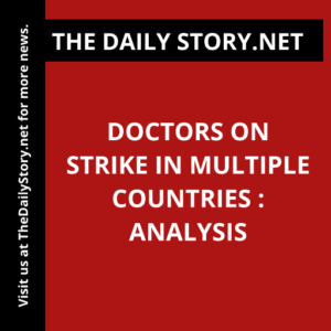 Doctors on Strike in Multiple Countries : Analysis