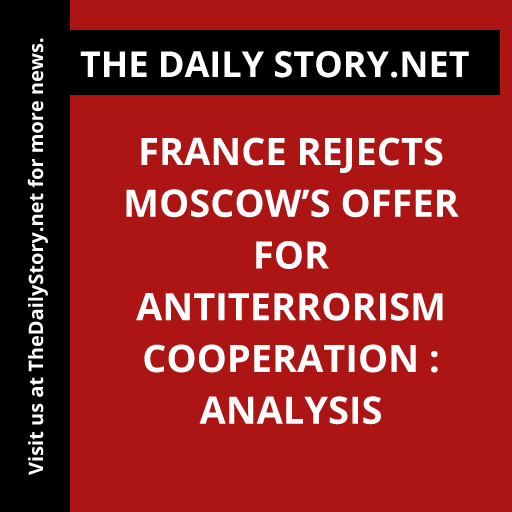 France Rejects Moscow’s Offer for Antiterrorism Cooperation : Analysis