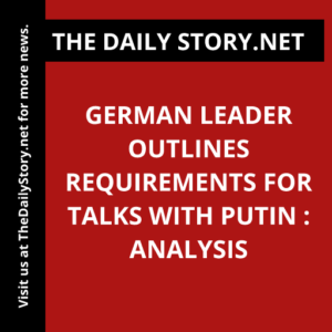 German leader outlines requirements for talks with Putin : Analysis