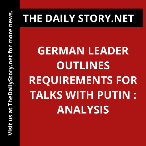 German leader outlines requirements for talks with Putin : Analysis