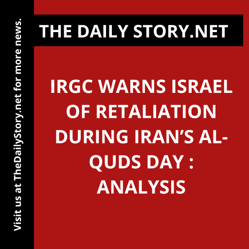 IRGC warns Israel of retaliation during Iran’s Al-Quds Day : Analysis