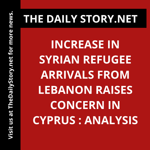 Increase in Syrian Refugee Arrivals from Lebanon Raises Concern in Cyprus : Analysis