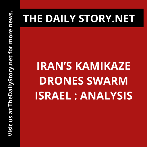 Iran’s Kamikaze Drones Swarm Israel : Analysis