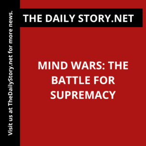 Mind Wars: The Battle for Supremacy