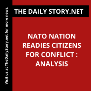 NATO nation readies citizens for conflict : Analysis