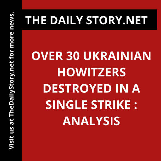 Over 30 Ukrainian Howitzers Destroyed in a Single Strike : Analysis