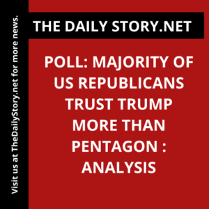 Poll: Majority of US Republicans Trust Trump More Than Pentagon : Analysis