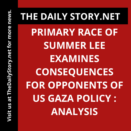 Primary Race of Summer Lee Examines Consequences for Opponents of US Gaza Policy : Analysis