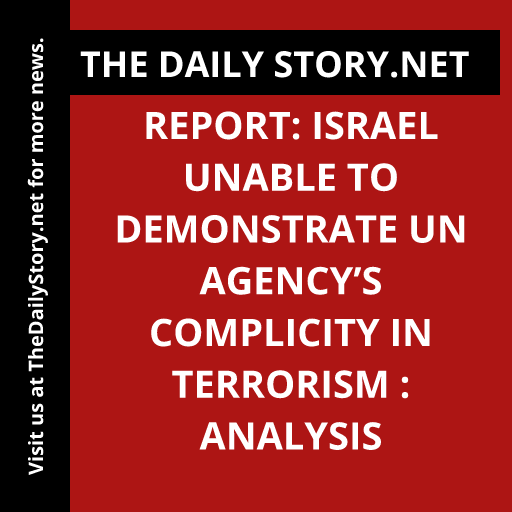 Report: Israel unable to demonstrate UN agency’s complicity in terrorism : Analysis