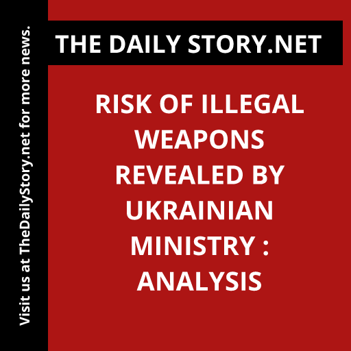 Risk of Illegal Weapons Revealed by Ukrainian Ministry : Analysis
