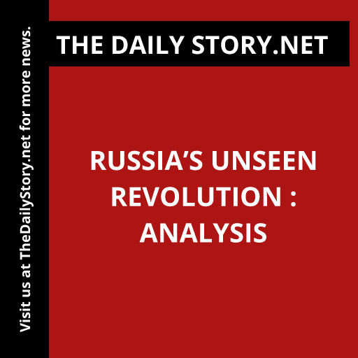 Russia’s Unseen Revolution : Analysis