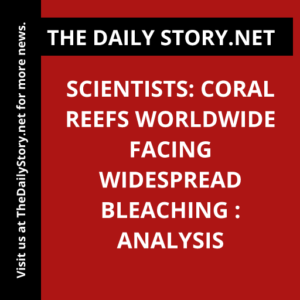 Scientists: Coral Reefs Worldwide Facing Widespread Bleaching : Analysis