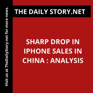 Sharp drop in iPhone sales in China : Analysis