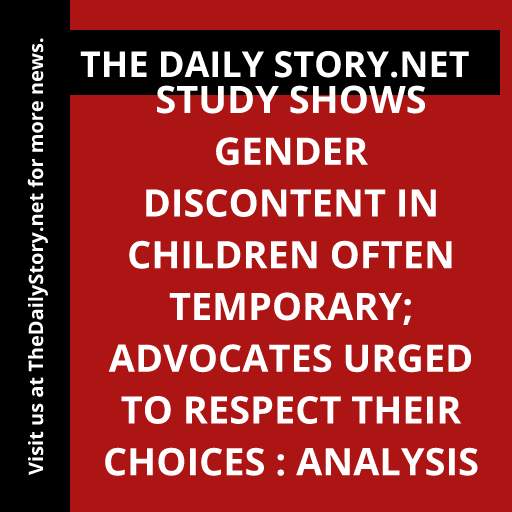 Study shows gender discontent in children often temporary; advocates urged to respect their choices : Analysis