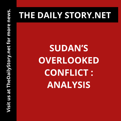 Sudan’s Overlooked Conflict : Analysis