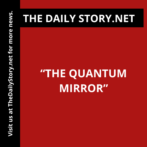 “The Quantum Mirror”