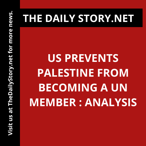 US Prevents Palestine from Becoming a UN Member : Analysis