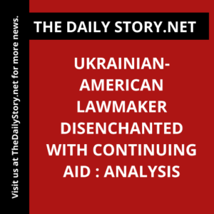 Ukrainian-American Lawmaker Disenchanted with Continuing Aid : Analysis