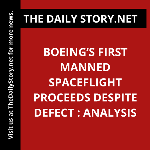 Boeing’s First Manned Spaceflight Proceeds Despite Defect : Analysis