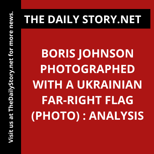 Boris Johnson photographed with a Ukrainian far-right flag (PHOTO) : Analysis