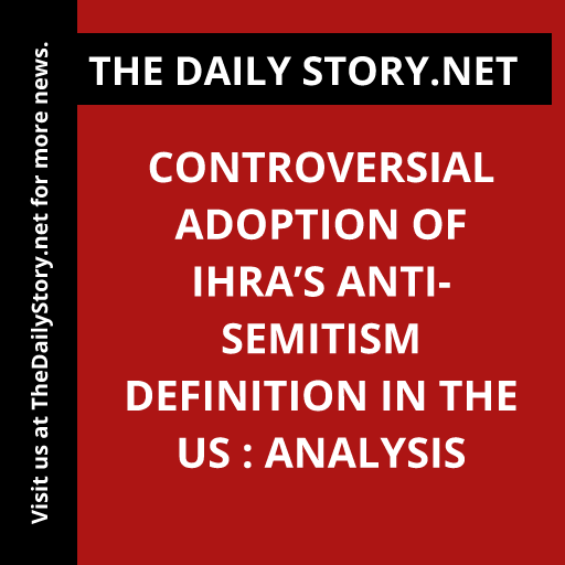 Controversial Adoption of IHRA’s Anti-Semitism Definition in the US : Analysis