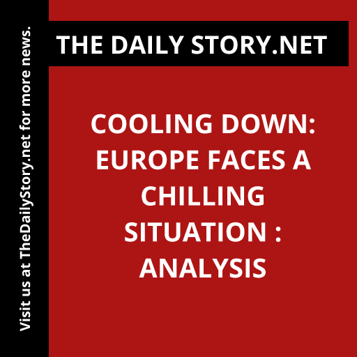 Cooling Down: Europe Faces a Chilling Situation : Analysis