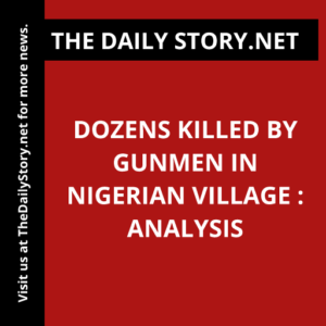 Dozens killed by gunmen in Nigerian village : Analysis