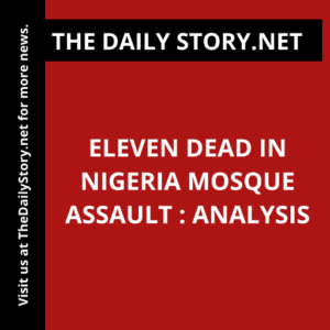 Eleven dead in Nigeria mosque assault : Analysis