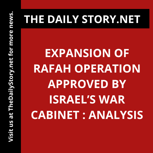 Expansion of Rafah operation approved by Israel’s war cabinet : Analysis