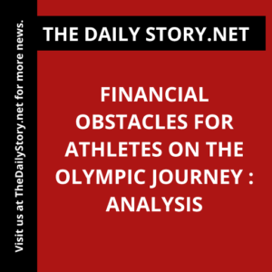 Financial Obstacles for Athletes on the Olympic Journey : Analysis