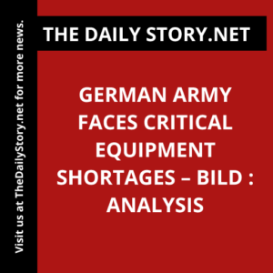 German army faces critical equipment shortages – Bild : Analysis