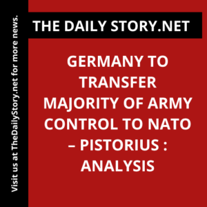 Germany to transfer majority of army control to NATO – Pistorius : Analysis