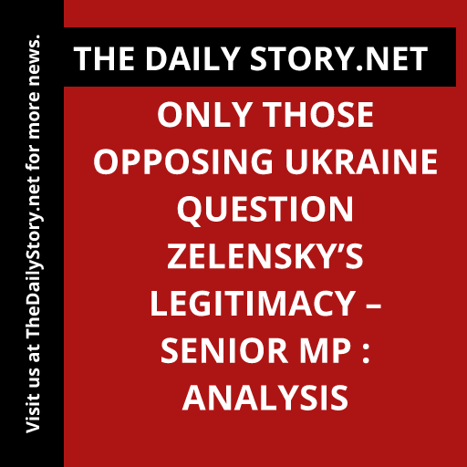 Only those opposing Ukraine question Zelensky’s legitimacy – senior MP : Analysis