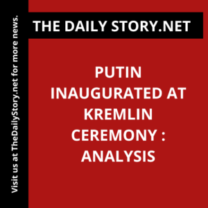 Putin inaugurated at Kremlin ceremony : Analysis