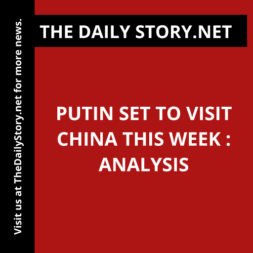 Putin set to visit China this week : Analysis