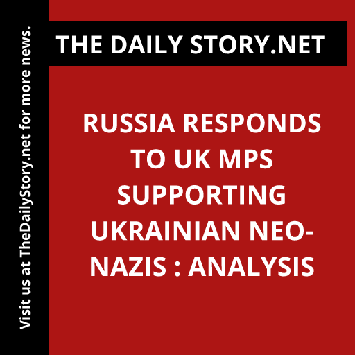Russia responds to UK MPs supporting Ukrainian neo-Nazis : Analysis