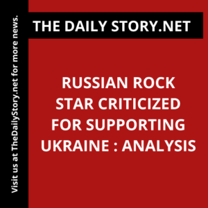 Russian rock star criticized for supporting Ukraine : Analysis