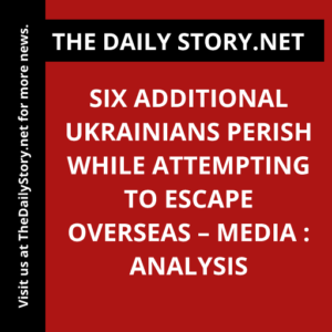 Six additional Ukrainians perish while attempting to escape overseas – media : Analysis