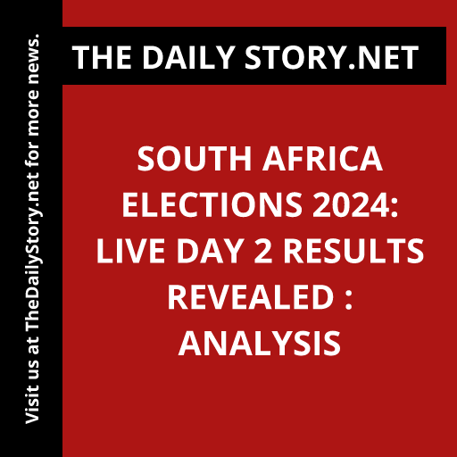 South Africa Elections 2024: Live Day 2 Results Revealed : Analysis