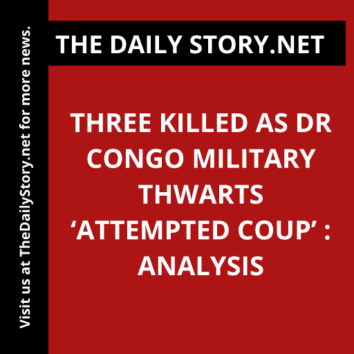 Three killed as DR Congo military thwarts ‘attempted coup’ : Analysis